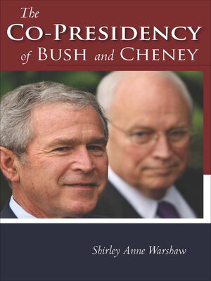 cover image of The Co-Presidency of Bush and Cheney